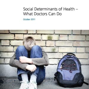 BMA   Social Determinants of Health – What Doctors Can Do