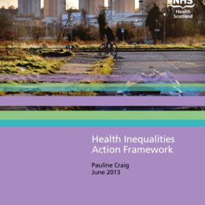 Healthier Scotland   Health Inequalities Action Framework