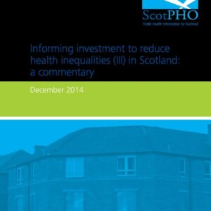 Informing investment to reduce health inequalities III in Scotland
