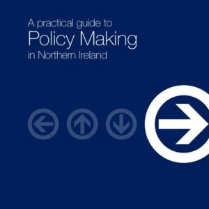 A practical guide to policy making in NI