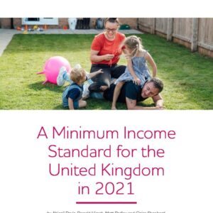 A minimum income standard for the united kingdom in 2021 0
