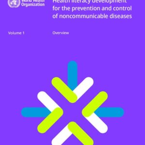 WHO Health Literacy Development for the prevention and control of noncommunicable diseases