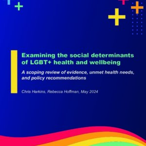 Examining the social determinants of LGBT  health and wellbeing FINAL original